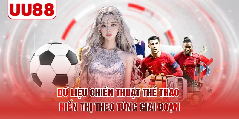 Dữ liệu chiến thuật thể thao hiển thị theo từng giai đoạn 